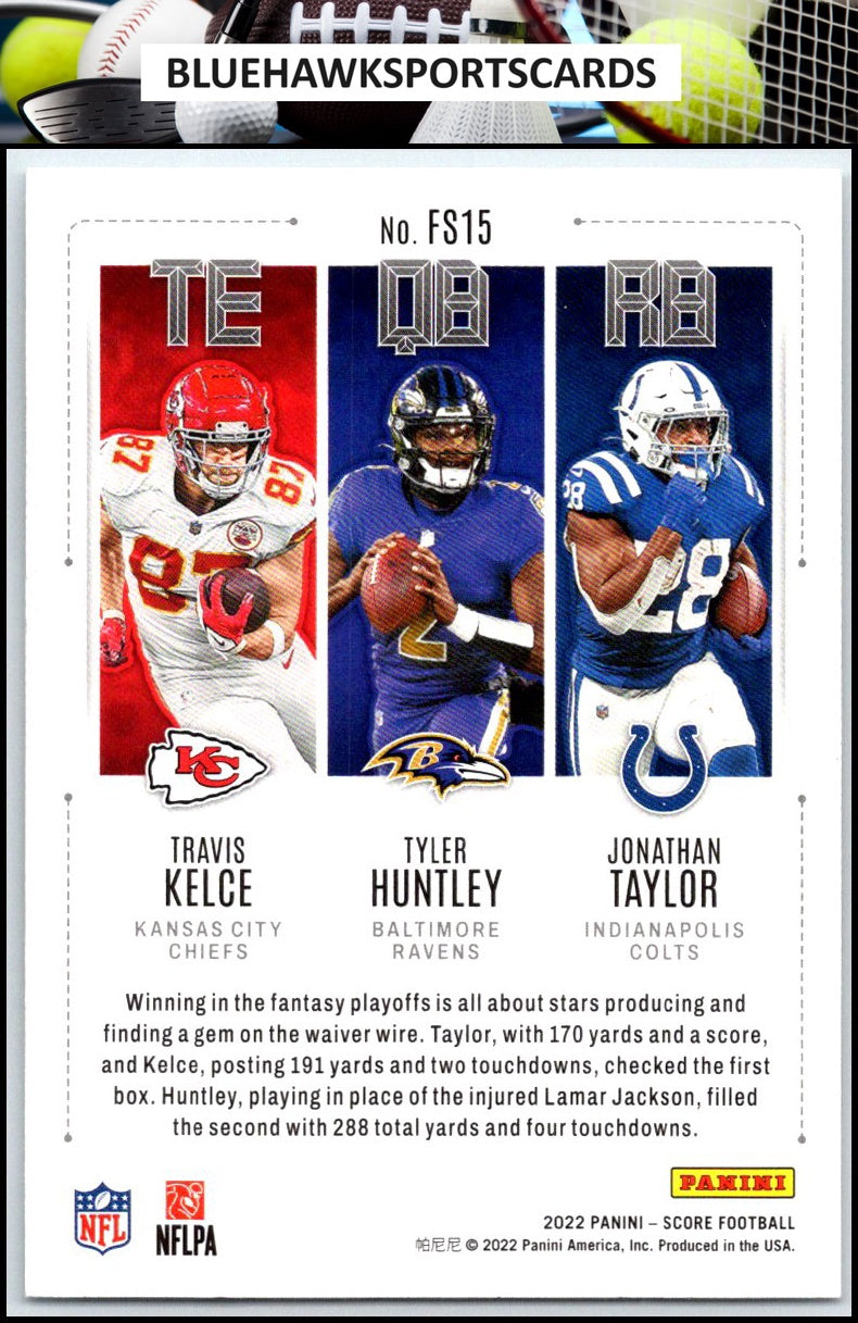 2022 Score #FS15 Travis Kelce / Tyler Huntley / Jonathan Taylor Fantasy Stars