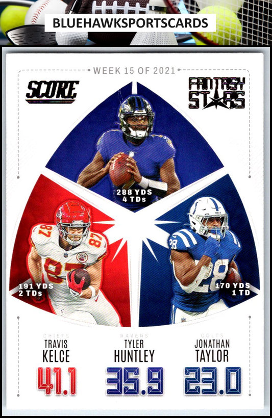 2022 Score #FS15 Travis Kelce / Tyler Huntley / Jonathan Taylor Fantasy Stars