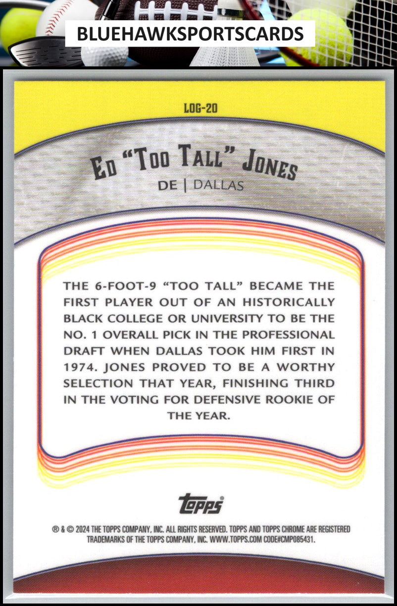2024 Topps Chrome #LOG-20 Ed "Too Tall" Jones Legends of the Gridiron X-Fractor