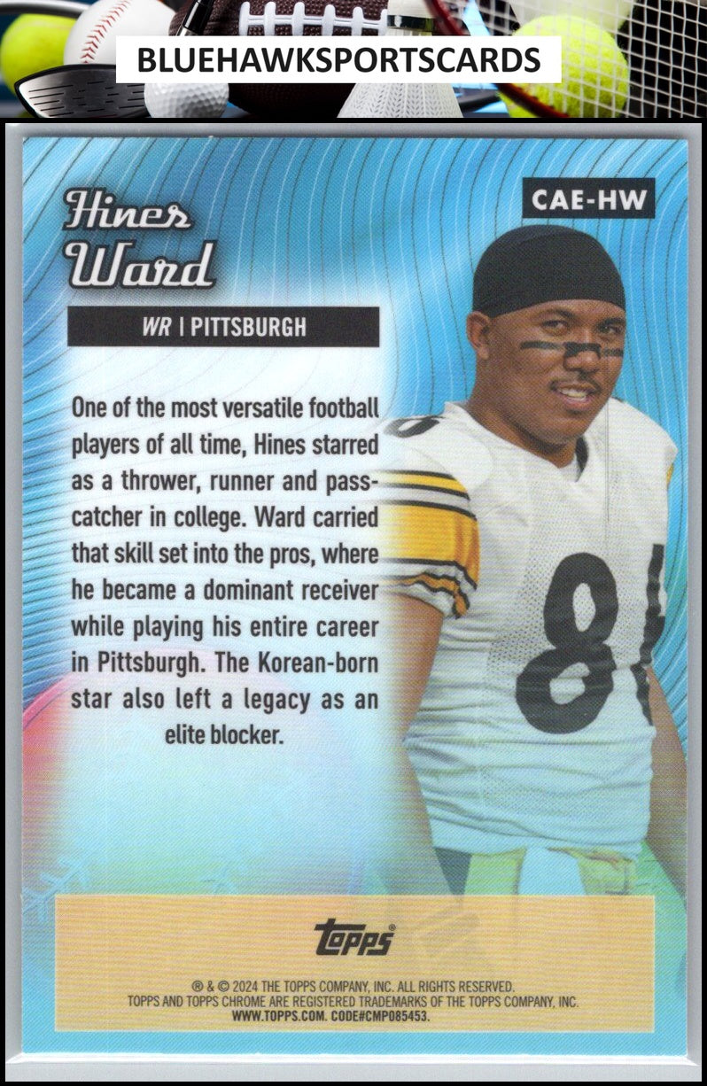 2024 Topps Chrome #CAE-HW Hines Ward Chrome All-Etch