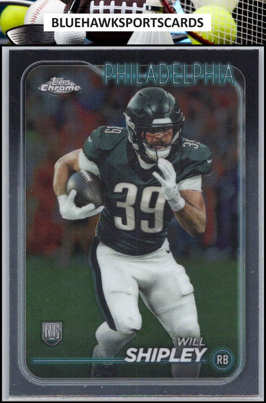 2024 Topps Chrome #252 Will Shipley