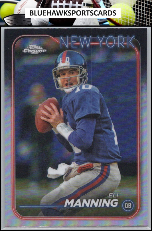 2024 Topps Chrome #138 Eli Manning Refractor