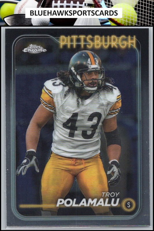 2024 Topps Chrome #162 Troy Polamalu
