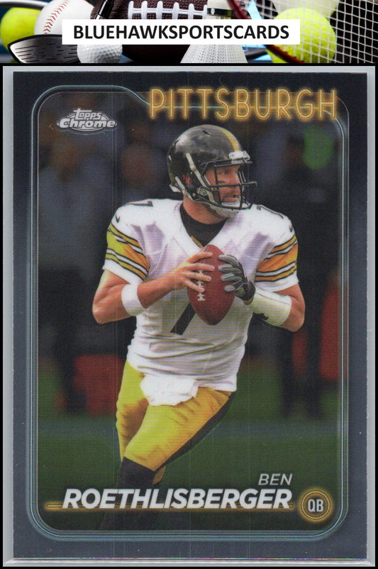 2024 Topps Chrome #81 Ben Roethlisberger