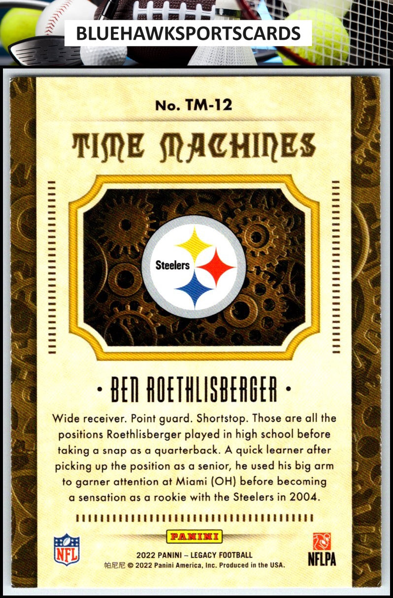 2022 Panini Legacy #TM-12 Ben Roethlisberger Time Machines