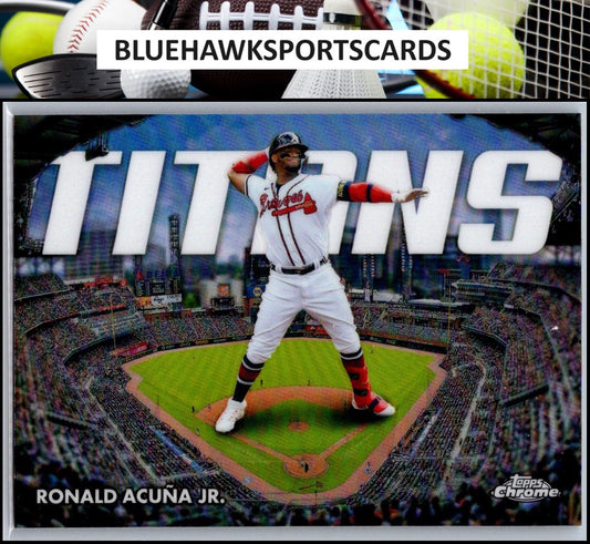 2023 Topps Chrome #CT-5 Ronald Acuña Jr. Titans