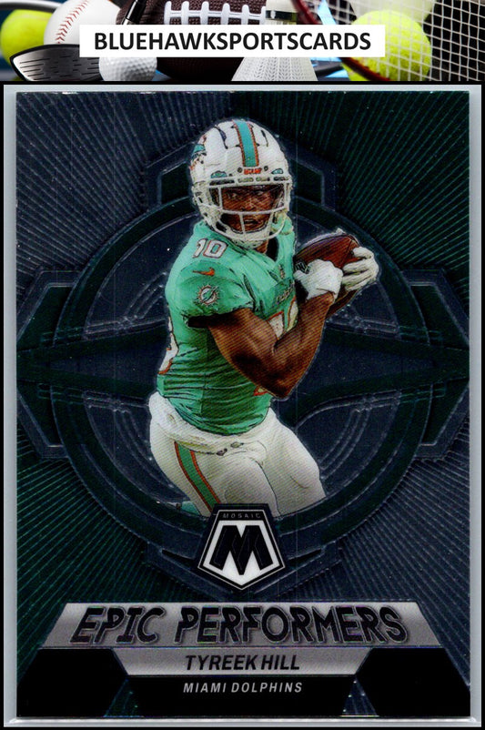 2023 Panini Mosaic #EP-TH Tyreek Hill Epic Performers